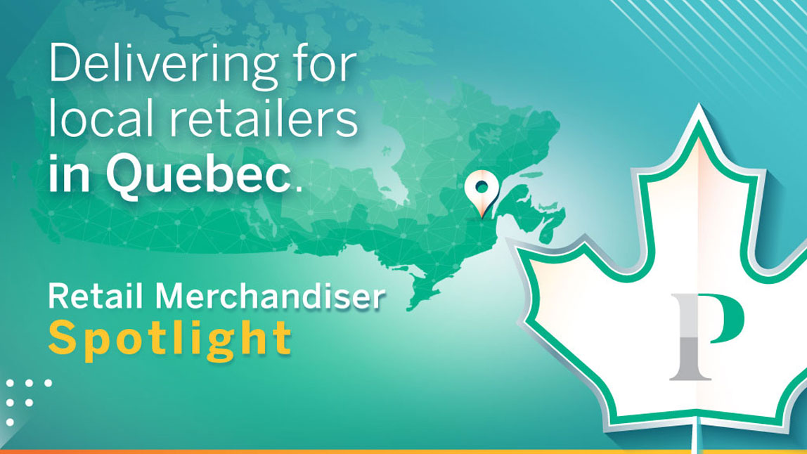 Delivering for local retailers in Quebec - Retailer Merchandiser Spotlight