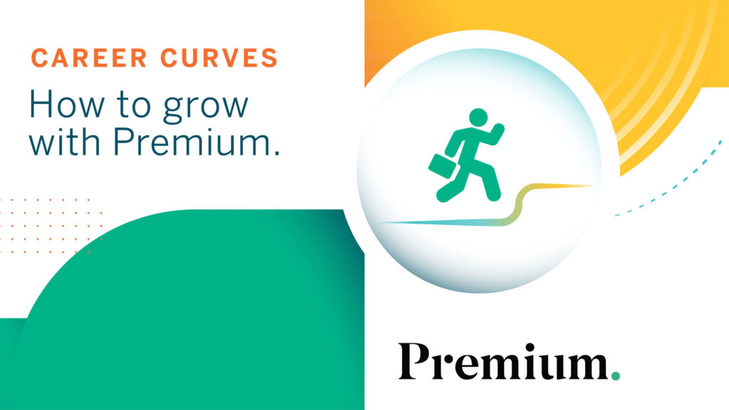 Career Curves: How to grow with Premium