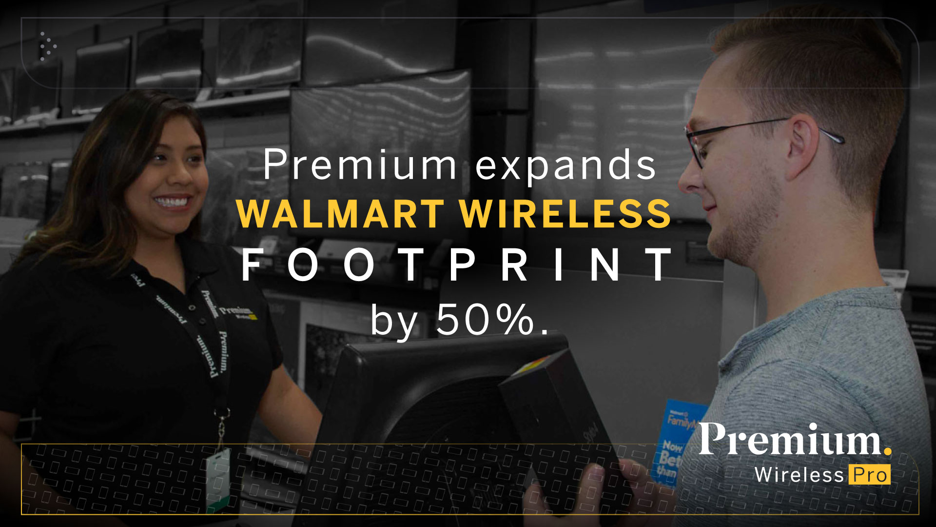 Premium Expands Walmart Wireless Footprint by 50%