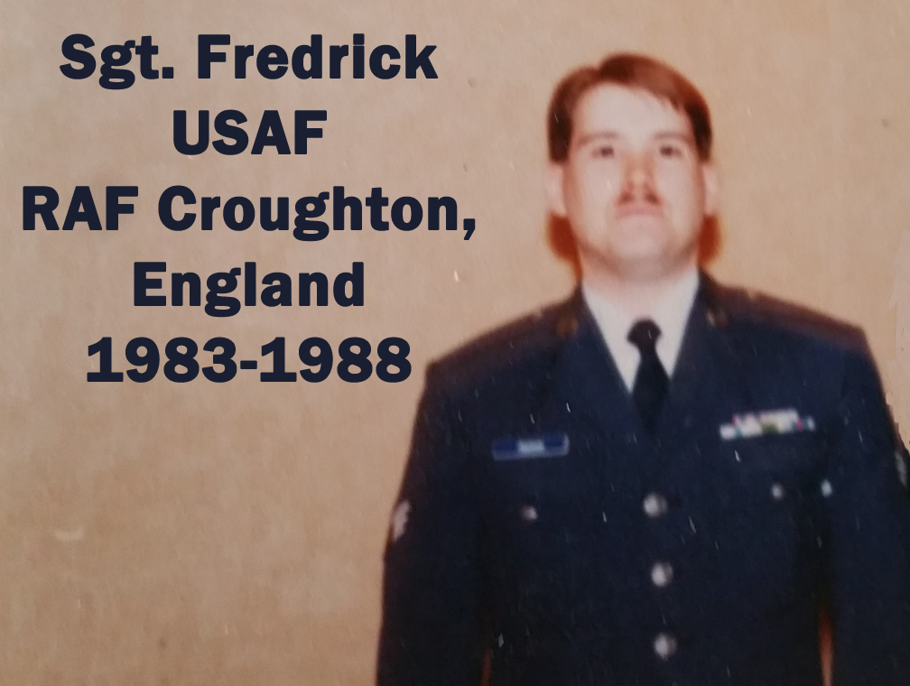 Sgt. Frederick USAF RAF Coughton, England 1983-1988